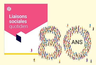 80 ans à vos côtés : Liaisons Sociales quotidien, le partenaire de confiance dans le monde du droit social