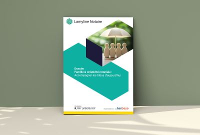 Famille & créativité notariale : accompagner les tribus d’aujourd’hui !