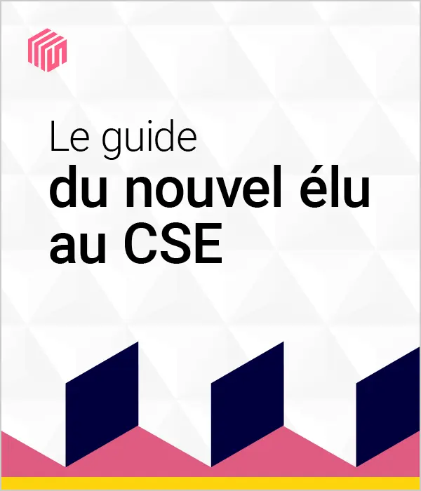 Le guide du nouvel élu au CSE