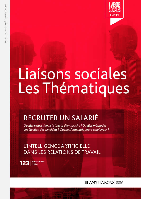 Liaisons Sociales Les Thématiques - Recruter un salarié