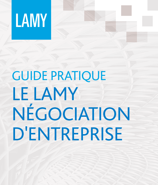 Guide pratique - Le Lamy négociation d'entreprise