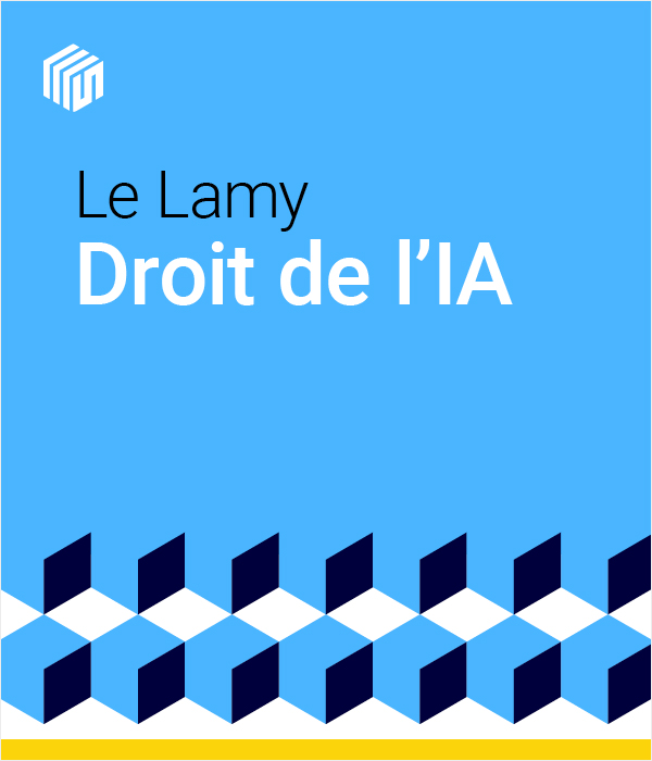 Le Lamy droit de l'IA