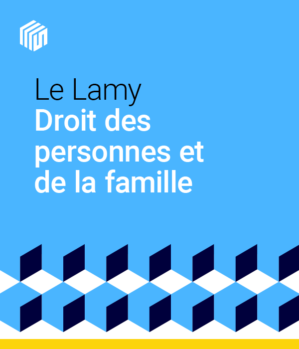 Le Lamy Droit des personnes et de la famille : offre étudiants