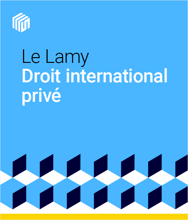 Le Lamy droit international privé