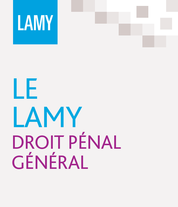 Le Lamy droit pénal général