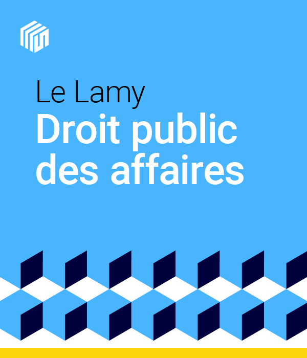 Le Lamy droit public des affaires - offre étudiants