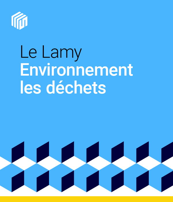 Le Lamy Environnement - les déchets : offre étudiants