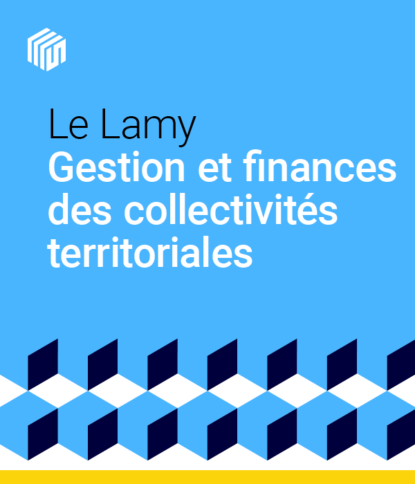 Le Lamy gestion et finances des collectivités territoriales