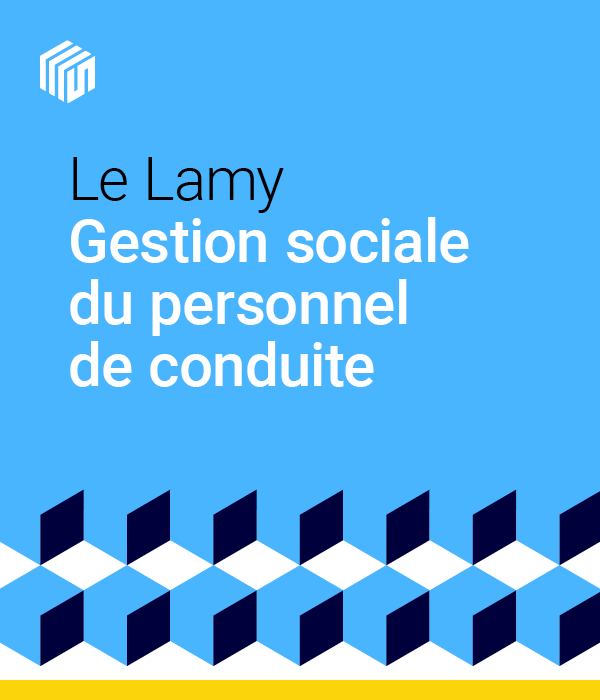 Le Lamy gestion sociale du personnel de conduite