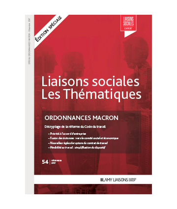 Liaisons Sociales Les Thématiques - Ordonnances Macron