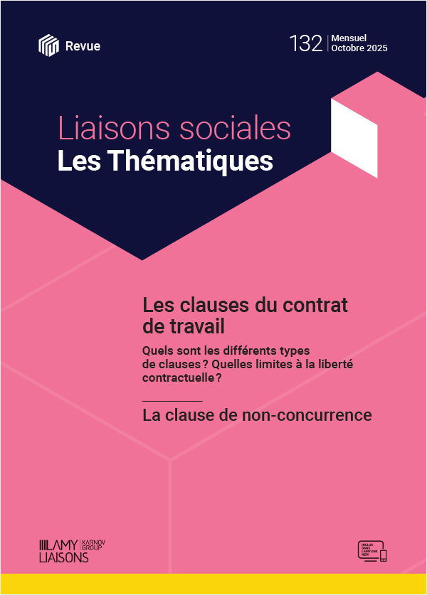 Liaisons Sociales Les Thématiques - Les clauses du contrat de travail
