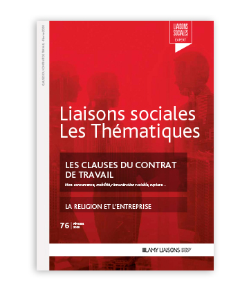 Liaisons Sociales Les Thématiques - Les clauses du contrat de travail