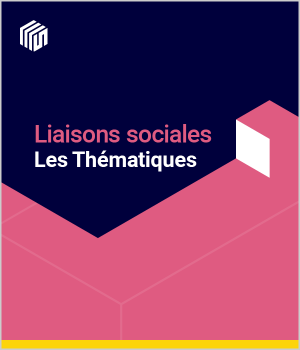 Liaisons Sociales - Les Thématiques