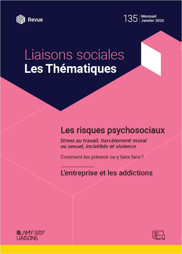 Liaisons Sociales Les Thématiques - Les risques psychosociaux