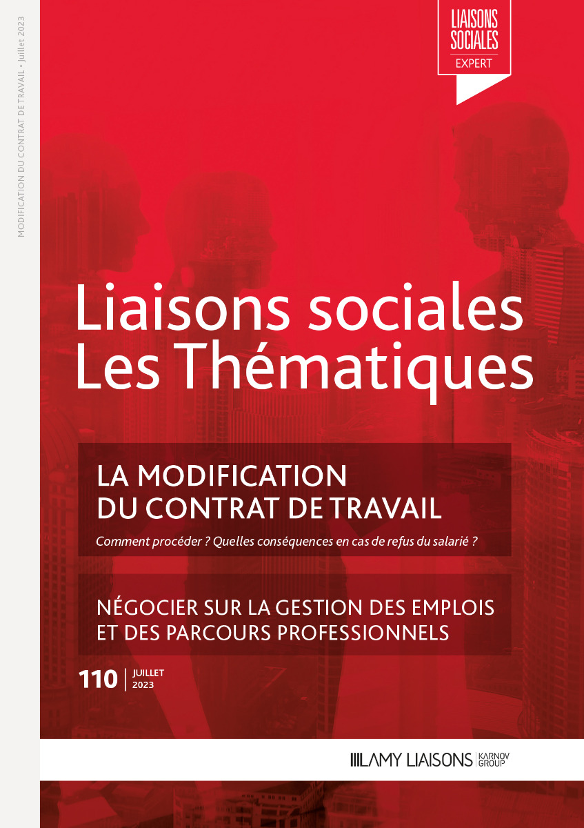 Liaisons Sociales Les Thématiques - La modification du contrat de travail