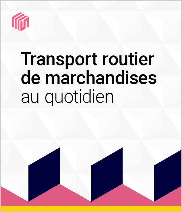 Transport routier de marchandises au quotidien
