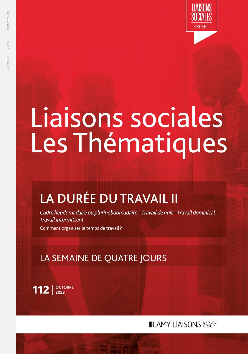 Liaisons Sociales les thématiques - La durée du travail II