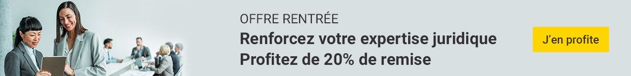 OFFRE RENTRÉE - Renforcez votre expertise juridique. Profitez de 20% de remise !