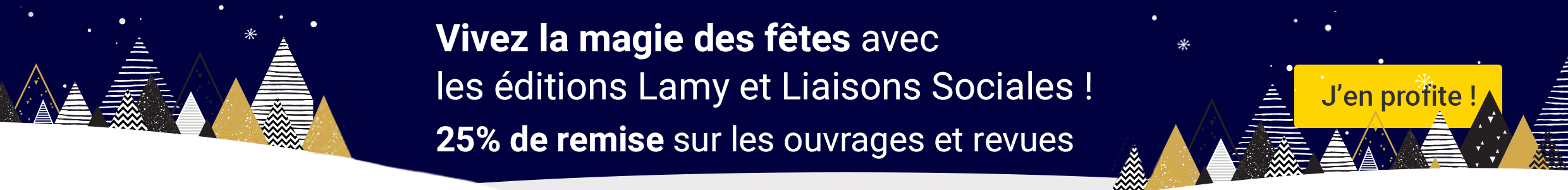 Vivez la magie des fêtes avec les éditions Lamy et Liaisons Sociales. 25% de remise sur les ouvrages et revues