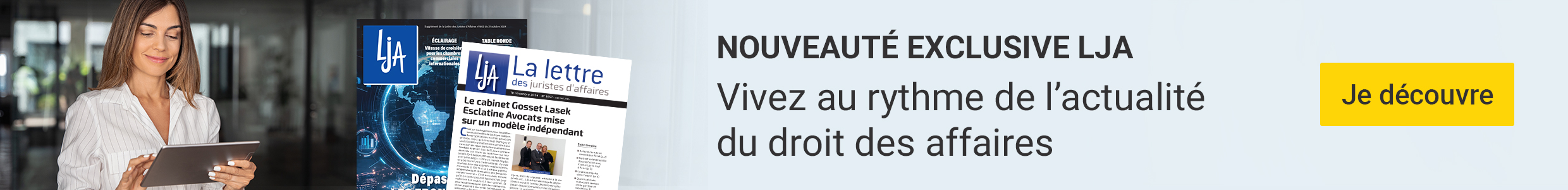 Nouveauté exclusive LJA - Vivez au rythme de l'actualité du droit des affaires