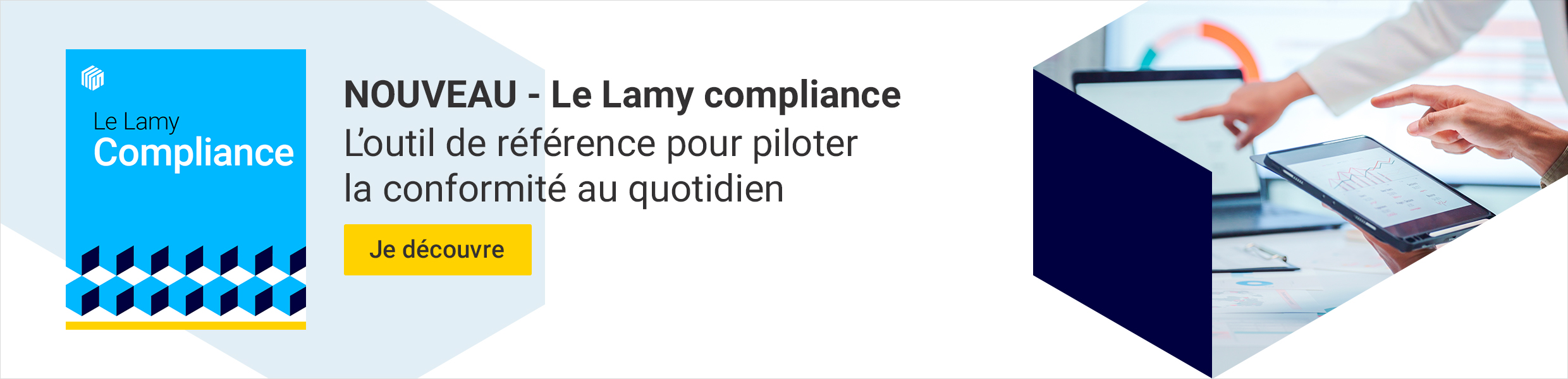 Nouveau - Le Lamy compliance. L'outil de référence pour piloter la conformité au quotidien