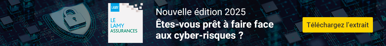 Lamy Assurances - Nouvelle édition 2025 - Etes-vous prêt à faire face aux cyber-risques ?