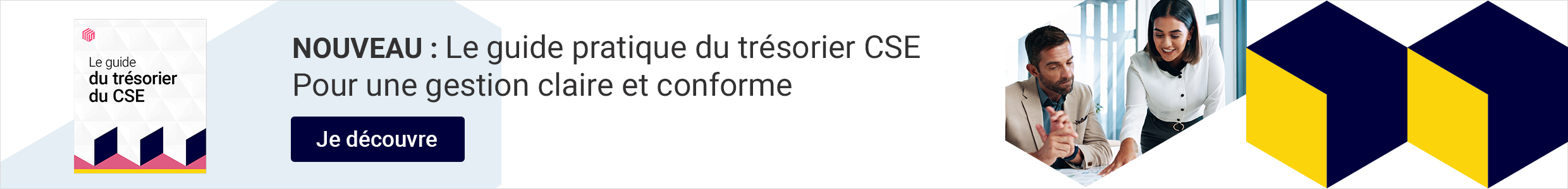 Nouveau. Le guide pratique du trésorier CSE, pour une gestion claire et conforme. Je découvre !