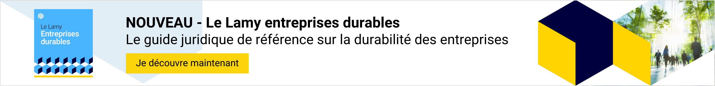 Nouveau - Le Lamy entreprises durables. Le guide juridique de référence sur la durabilité des entreprises